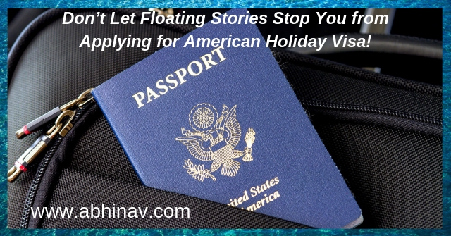 Don’t Let Floating Stories Stop You from Applying for American Holiday Visa! (1).jpg